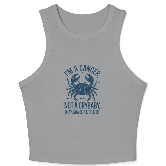 Cancer: Not a Crybaby (Okay, Maybe a Little Bit) Crop Tank Top