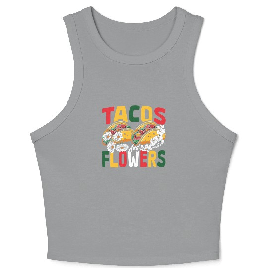 Nachos Mexico Mexican Dish Tacos and Flowers Crop Tank Top