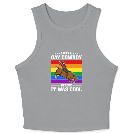 I Was A Gay Cowboy Before It Was Cool Crop Tank Top