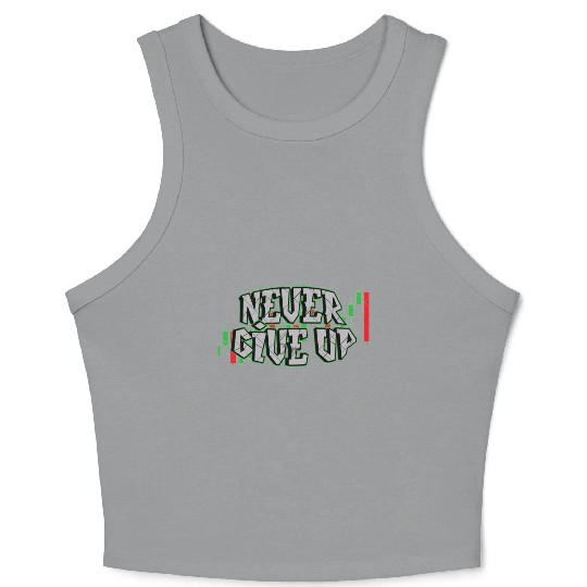 never give up Crop Tank Top