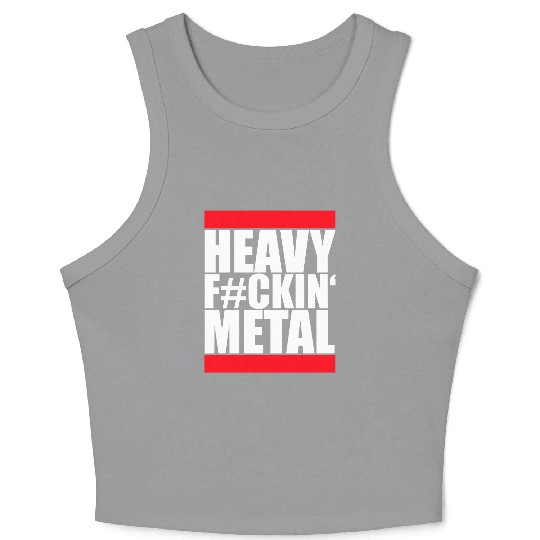 Heavy F#ckin' Metal Hard Rock Fun Music Text Quote Crop Tank Top