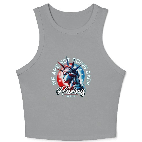 Kamala Harris Walz Liberty We're Not going Back Crop Tank Top