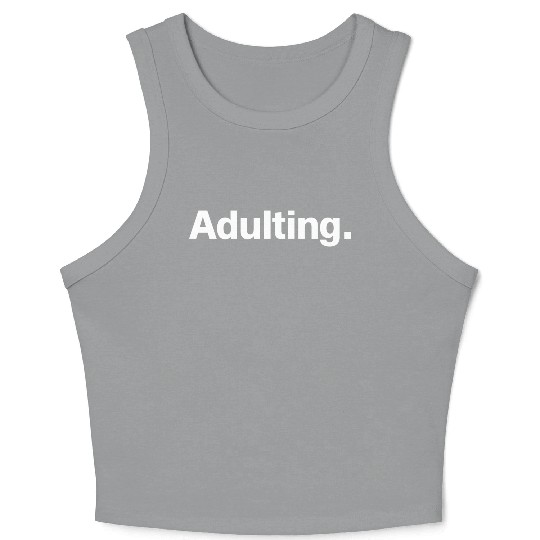 Adulting Crop Tank Top