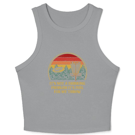 Its Fuel For My Throw Disc Golf Beer Lover Golfer Crop Tank Top