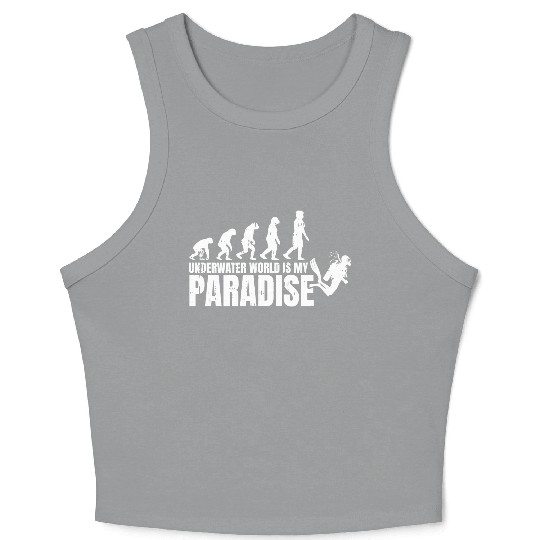 Evolution of Diving: Underwater World is My Paradi Crop Tank Top