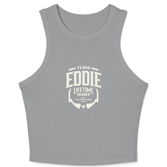 Team Eddie Lifetime Member Funny Name Eddie Crop Tank Top