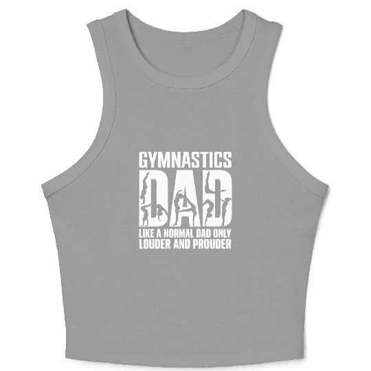 Only Louder & Proudere Dad Funny Gymnastics Dad Crop Tank Top