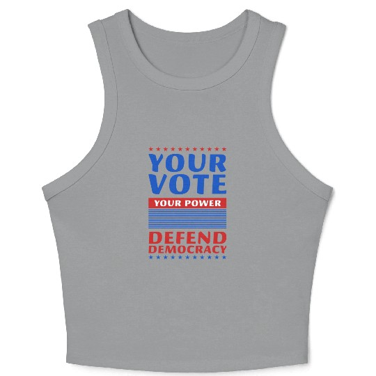 Your Vote, Your Power - Defend Democracy -Election Crop Tank Top