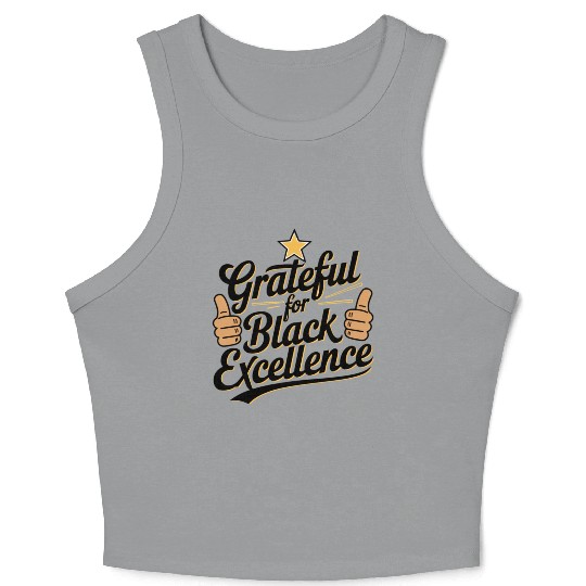 Grateful for Black Excellence Crop Tank Top