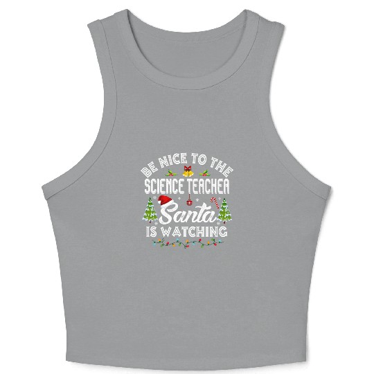 Be Nice To The Science Teacher Matching Christmas Crop Tank Top