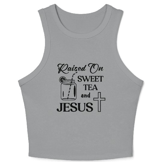 Raised On Sweet Tea And Jesus LIKE US ON FACEBOOK Crop Tank Top