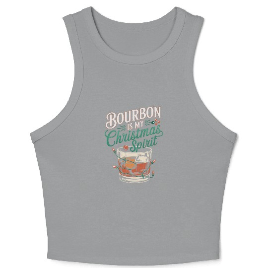 Bourbon Is My Christmas Spirit Festive Design Crop Tank Top