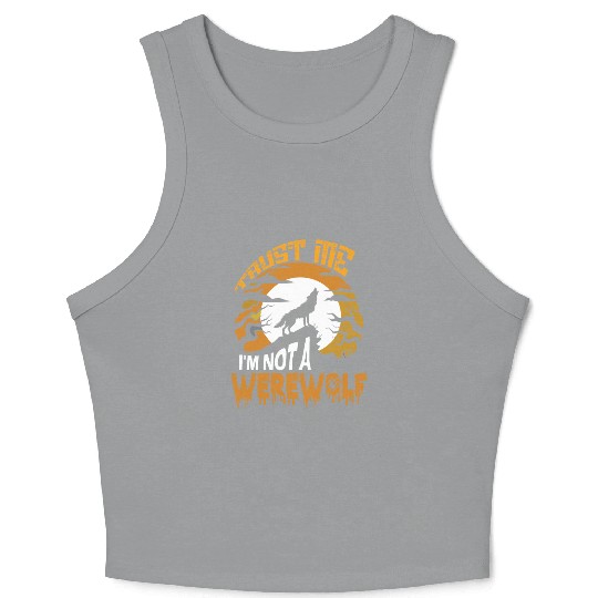 Trust Me I'm Not a Werewolf Halloween Crop Tank Top