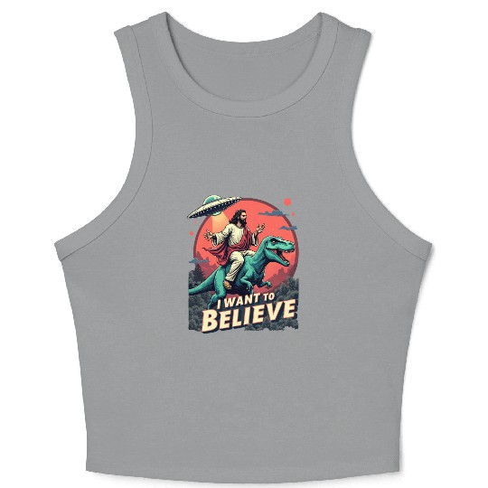 Jesus Riding a Dinosaur with UFO - I Want to Belie Crop Tank Top