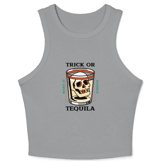 Halloween - Trick or tequila. Crop Tank Top