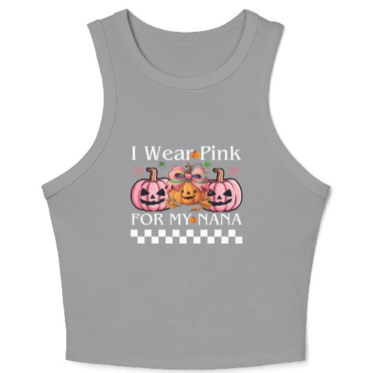 I Wear Pink For My NANA Retro Breast Cancer Design Crop Tank Top