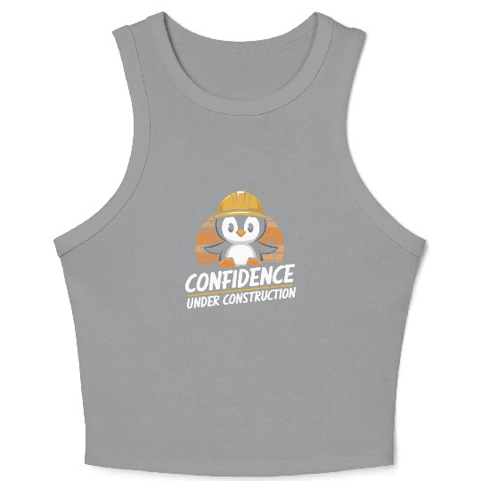 Self-Confidence Penguin Under Construction Crop Tank Top