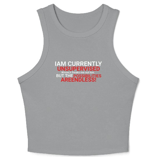 I'm Currently Unsupervised Novelty Graphic Sarcast Crop Tank Top