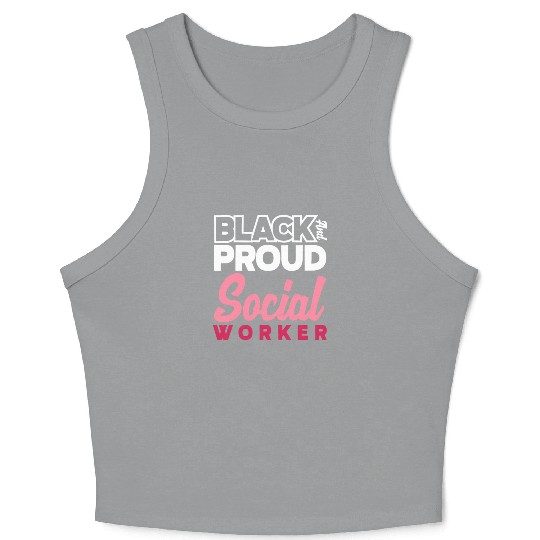 Black And Proud Social Worker Crop Tank Top