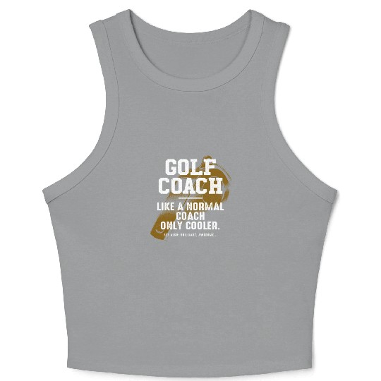 Golf Coach Like a Normal Coach Golfing Coach Funny Crop Tank Top