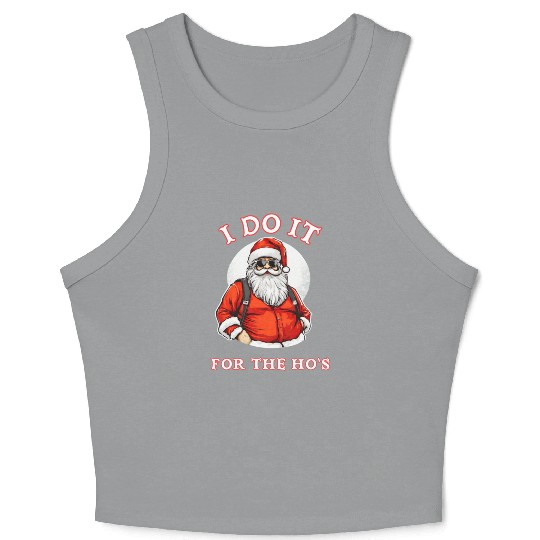 I Do It For the Ho's (Funny Santa Christmas) Crop Tank Top