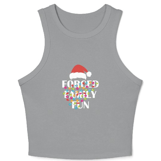 Forced Family Fun Sarcastic Christmas Crop Tank Top