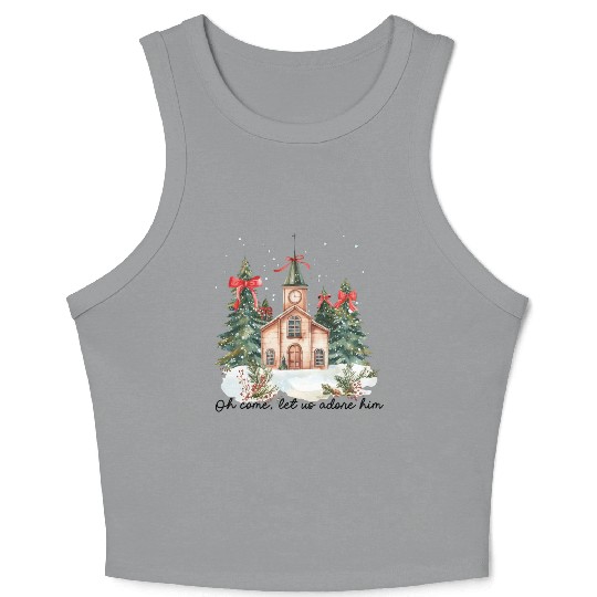 Oh Come Let Us Adore Him Funny Chrismas Jesus Crop Tank Top
