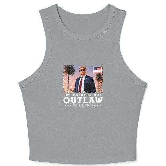Trump Felon 2024 - It's Gonna Take an Outlaw To Crop Tank Top