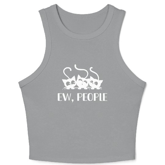 Cat Lover Crop Tank Top, Ew People, Funny Gift For Cat