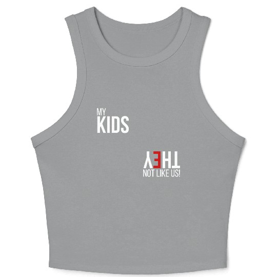 My Kids, They Not Like Us Crop Tank Top