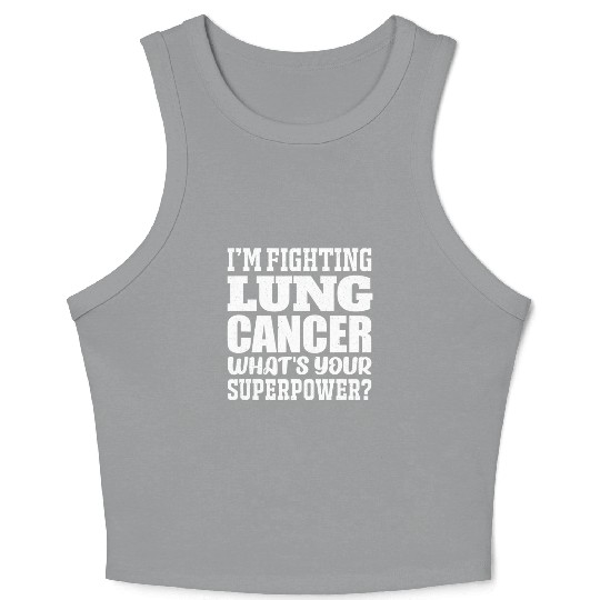 I'm Fighting Lung Cancer Crop Tank Top