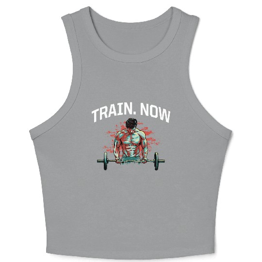 Train Now Workout Motivational Quote Gym Inspirati Crop Tank Top