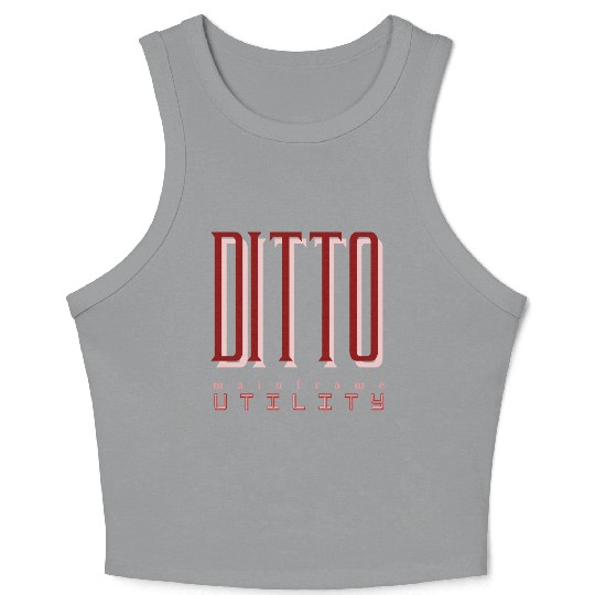 Mainframe Utility (DITTO) Data Interfile Transfer, Crop Tank Top