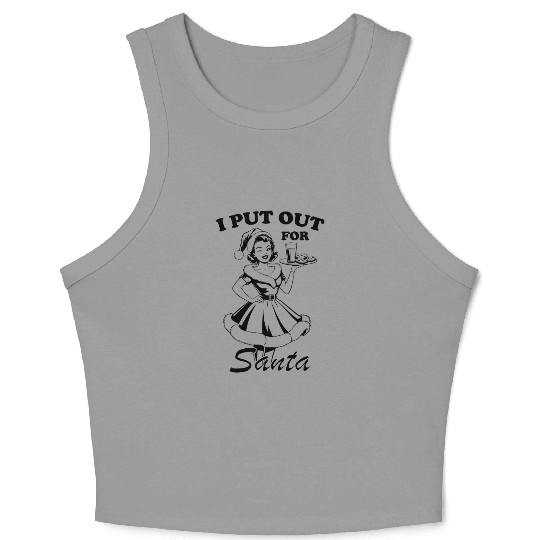 I Put Out For Santa , Retro Girl Christmas Crop Tank Top