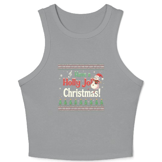 Have a holly joy christmas Crop Tank Top