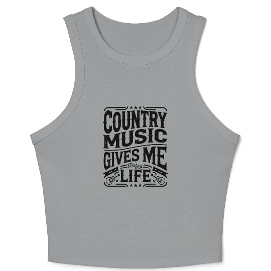 Country Music Gives Me Life Crop Tank Top