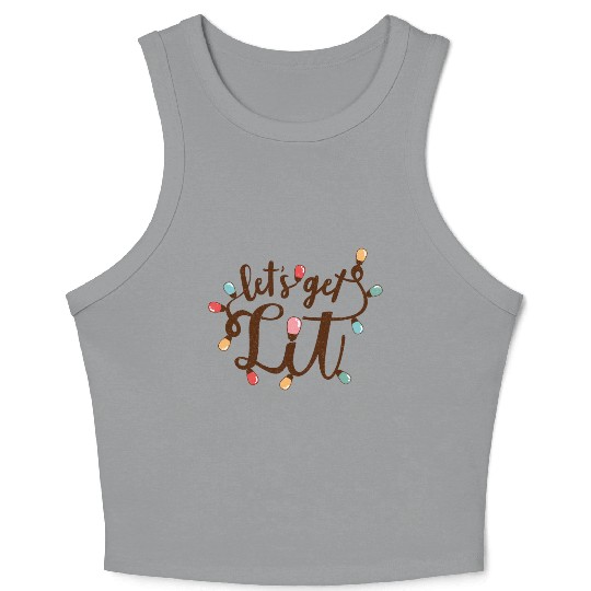 Lets Get Lit, Merry Christmas Crop Tank Top