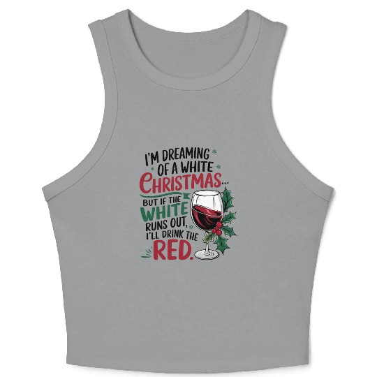 Im dreaming of a white Christmas Crop Tank Top
