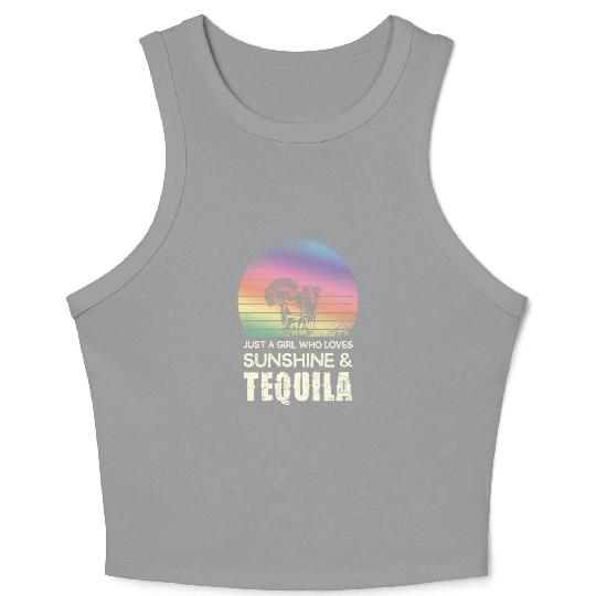Just A Girl Who Loves Sunshine & Tequila Crop Tank Top