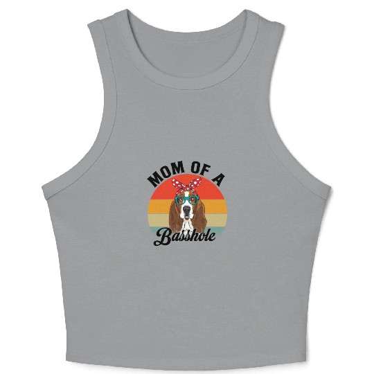 Mom of a Basshole Funny Basset Hound Dog Mom Crop Tank Top