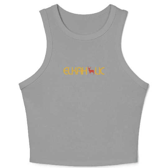 Elk Hunting Elkaholic Hunters Crop Tank Top