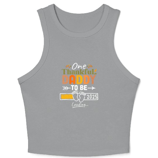 One Thankful Daddy To Be 2025 Thanksgiving Crop Tank Top
