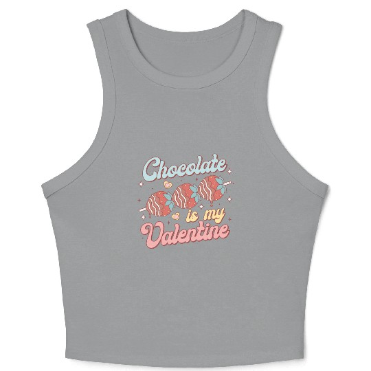 Chocolate Is My Valentine Crop Tank Top