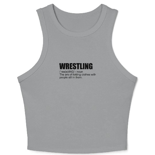 Wrestling Definition Funny Wrestling Definition Crop Tank Top