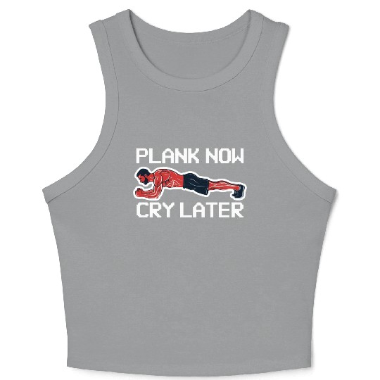 Plank Now Cry Later Crop Tank Top