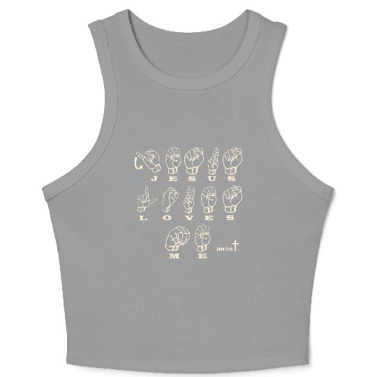 ASL Sign Language, Jesus Loves Me, John 3:16 Crop Tank Top