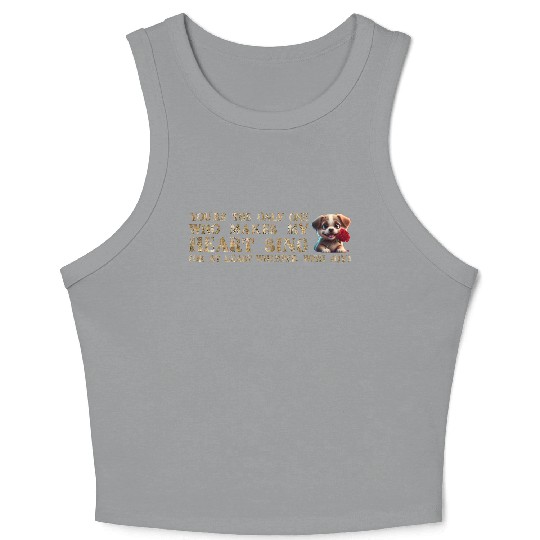 The Only One Who Makes My Heart Sing Crop Tank Top