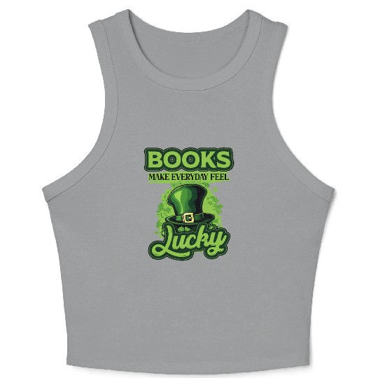 Books Make Everyday Feel Lucky St Patricks Day Crop Tank Top