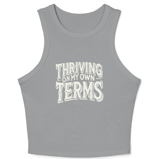 Thriving on My Own Terms Crop Tank Top
