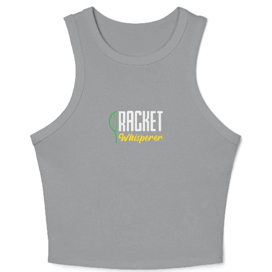 Tennis Racket Whisperer Enthusiast Vibes Crop Tank Top